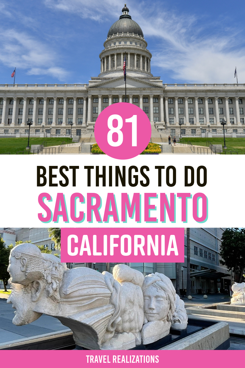 Pinterest pin for the Sacramento California travel guide with 81 things to do
