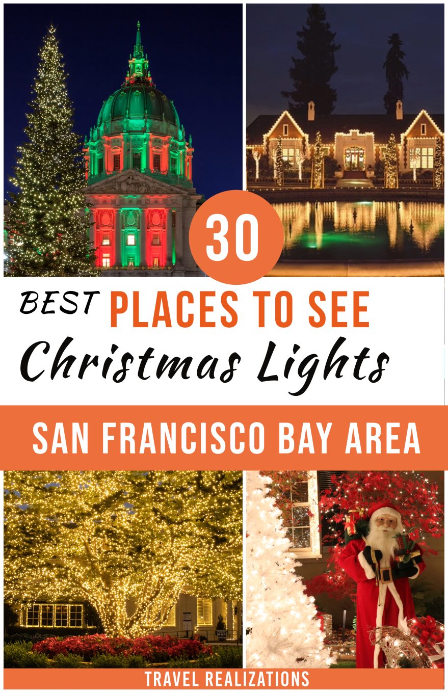 Pinterest graphic for 30 Best Places to See Christmas Lights in the San Francisco Bay Area, with San Francisco City Hall lit red and green beside a tall Christmas tree, a lodge glowing with lights, trees wrapped in warm white lights and a Santa figure